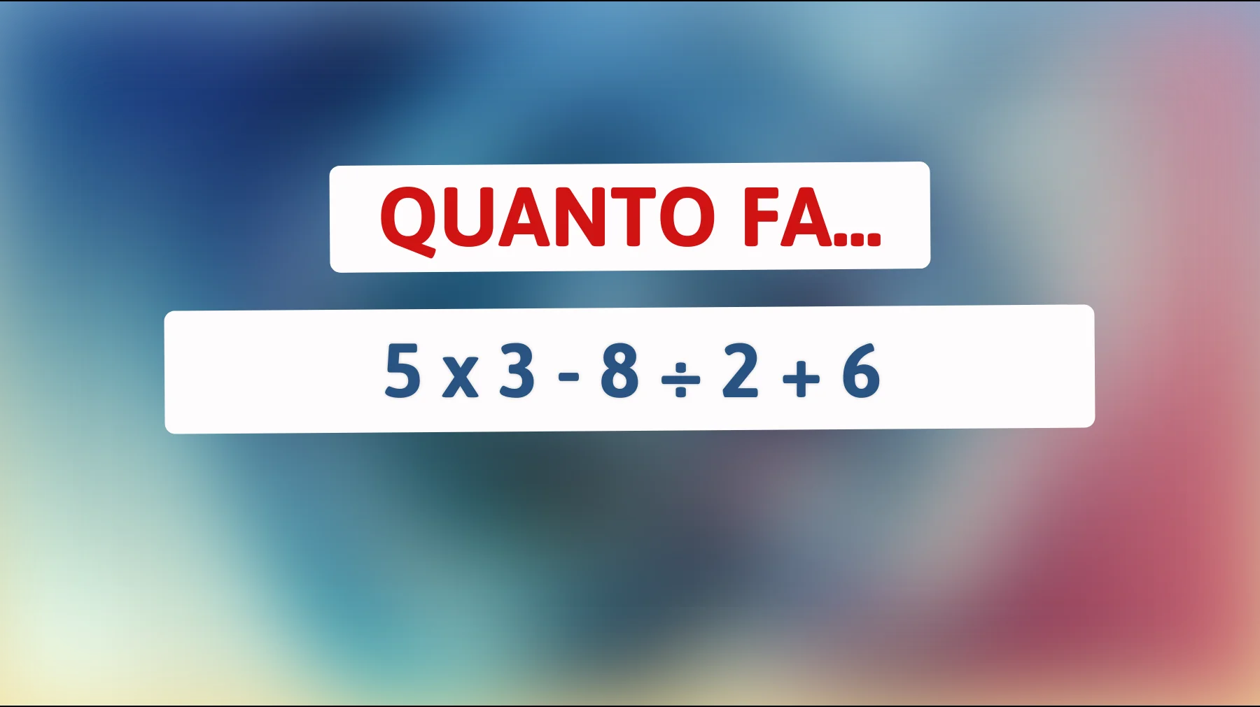 Il test matematico che sta mandando in tilt tutti: riuscirai ad indovinarlo?"