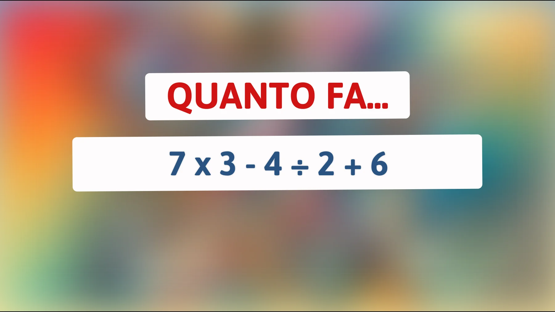 "Sai risolvere questo enigma matematico? Solo chi ha un QI superiore alla media ci riuscirà!""