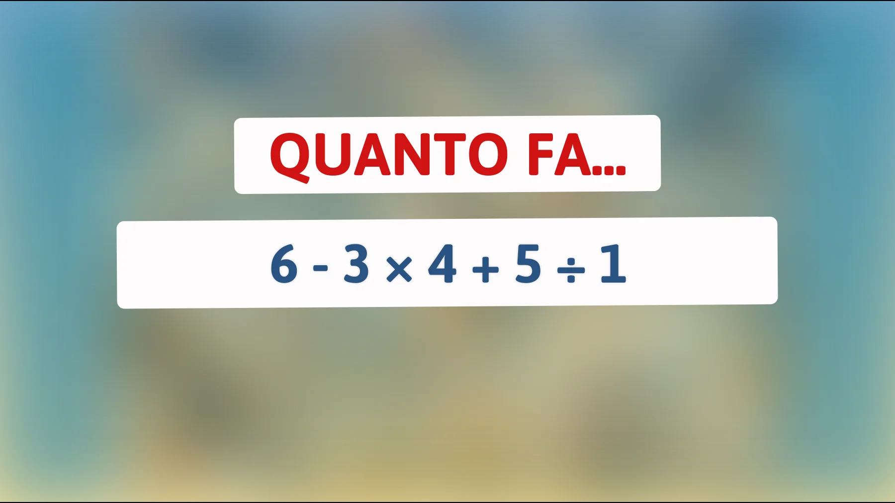 Le persone intelligenti sono poche: scopri se sei tra loro risolvendo questo rompicapo matematico!"