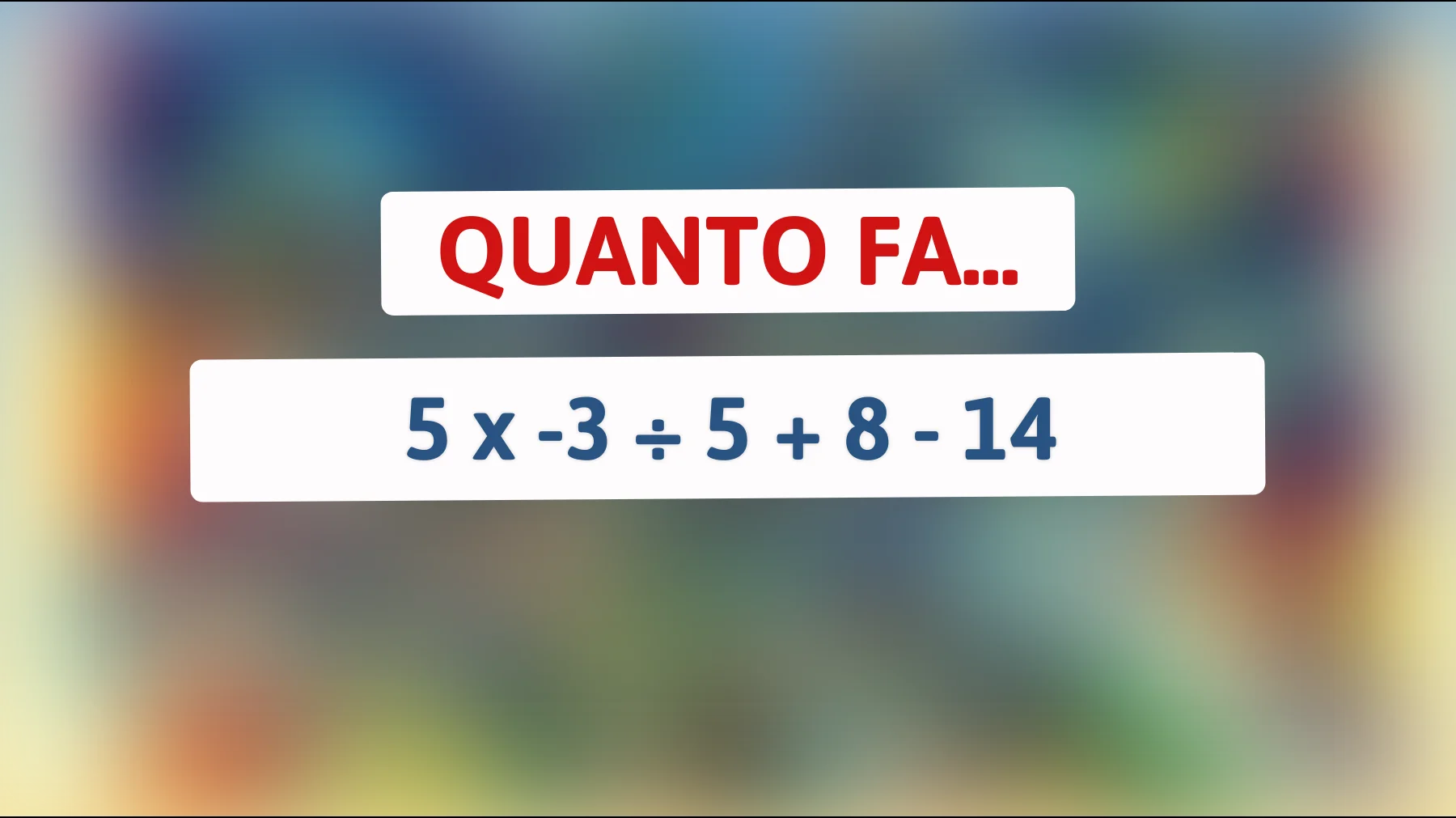 Solo i Veri Geni Riescono a Risolvere Questo Semplice Indovinello Matematico: Riesci a Farlo Senza Calcolatrice? Scopri Se Sei Tra Loro!"