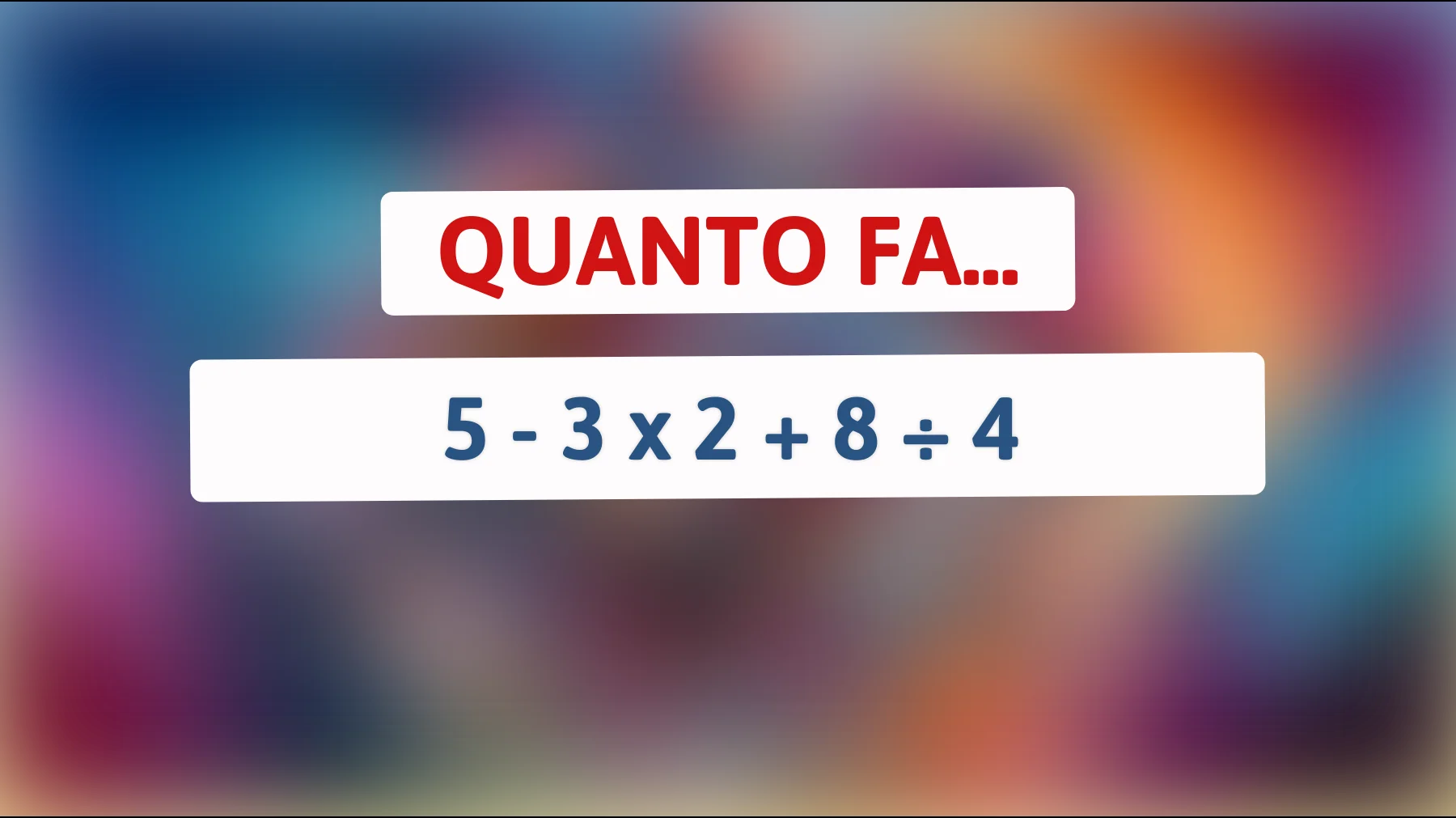 "Solo il 2% delle persone riesce a risolvere questo rompicapo matematico! Sei abbastanza geniale da trovare la risposta corretta?""
