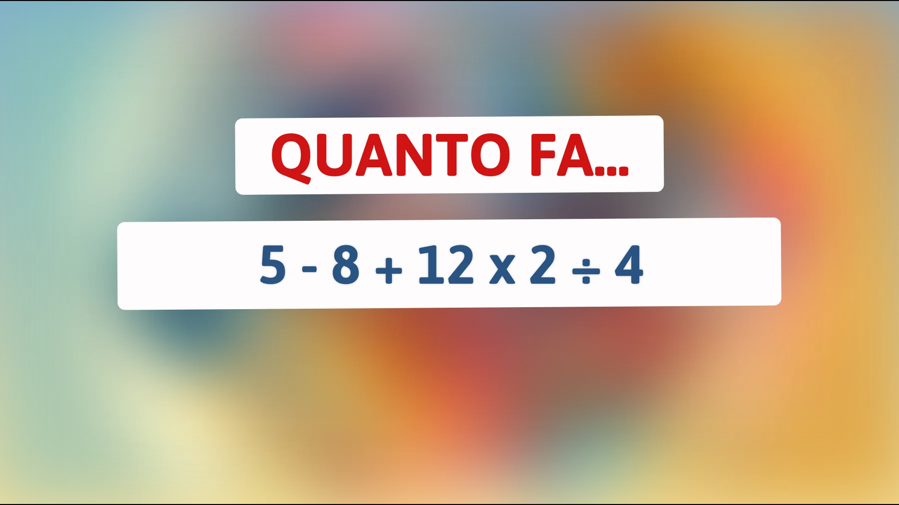 Scopri se sei un genio: riesci a risolvere questo enigma matematico che sembra semplice ma inganna anche le menti più brillanti?"